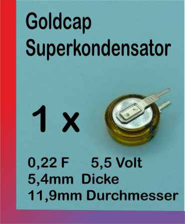 1 x GoldCap Superkondensator 0,22F 5,5V